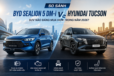 So sánh BYD Sealion 5 DM-i và Hyundai Tucson: Mẫu SUV nào phù hợp với gia đình Việt?